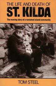 Front cover of The life and death of St. Kilda by Tom Steel