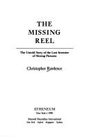 Cover of The missing reel by Christopher Rawlence