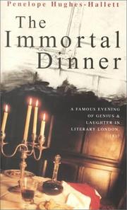 Front cover of The immortal dinner by Penelope Hughes-Hallett