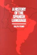 Front cover of A history of the Spanish language by Ralph J. Penny
