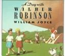 Cover of A Day with Wilbur Robinson by William Joyce