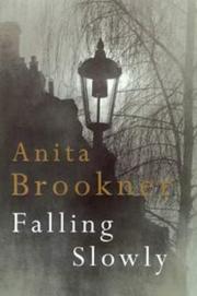 Cover of Falling slowly by Anita Brookner
