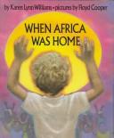 Cover of When Africa Was Home by Karen Lynn Williams