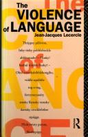 Cover of The violence of language by Jean-Jacques Lecercle