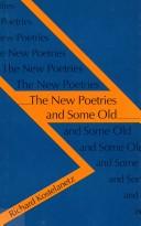 Front cover of The new poetries and some old by Richard Kostelanetz