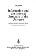 Front cover of Information and the Internal Structure of the Universe by Stonier, Tom.