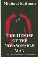 Front cover of The demise of the reasonable man by Michael Saltman