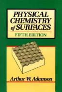 Cover of Physical chemistry of surfaces by Arthur W. Adamson