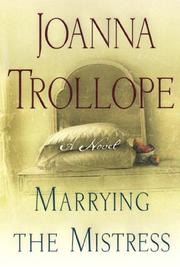Cover of Marrying The Mistress by Joanna Trollope