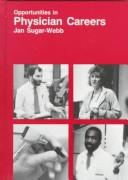 Cover of Opportunities in physician careers by Jan Sugar-Webb