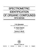 Front cover of Spectrometric identification of organic compounds by Robert M. Silverstein