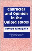 Cover of Character & opinion in the United States by George Santayana