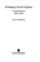Cover of Reshaping rural England by Alun Howkins