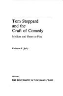 Front cover of Tom Stoppard and the craft of comedy by Katherine E. Kelly
