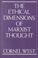 Cover of The ethical dimensions of Marxist thought by Cornel West