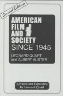 Front cover of American film and society since 1945 by Leonard Quart