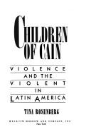 Front cover of Children of Cain by Tina Rosenberg