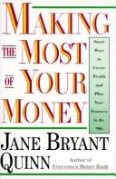 Front cover of Making the most of your money by Jane Bryant Quinn