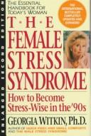 Front cover of The female stress syndrome by Georgia Witkin