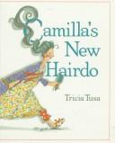 Front cover of Camilla's new hairdo by Tricia Tusa