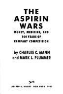 Cover of The aspirin wars by Charles C. Mann