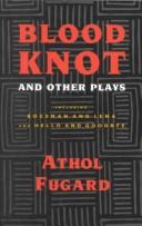 Front cover of Blood knot, and other plays by Athol Fugard