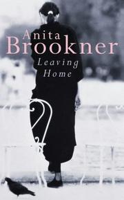 Cover of Leaving Home by Anita Brookner