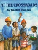 Front cover of At the crossroads by Rachel Isadora