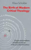Front cover of The birth of modern critical theology by Klaus Scholder
