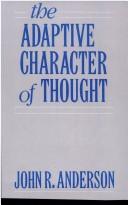 Front cover of The adaptive character of thought by John Robert Anderson