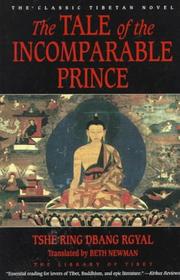 Front cover of The tale of the incomparable prince by Tshe-riṅ-dbaṅ-rgyal Mdo-mkhar Źabs-druṅ