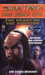 Front cover of Star Trek Deep Space Nine - The Heart of the Warrior by John Gregory Betancourt