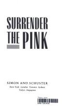 Front cover of Surrender the Pink by Carrie Fisher