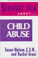 Front cover of Straight talk about child abuse by Susan Mufson
