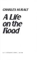 Front cover of A life on the road by Charles Kuralt