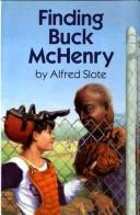 Cover of Finding Buck McHenry by Alfred Slote