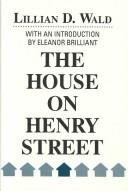 Front cover of The house on Henry Street by Lillian D. Wald