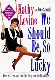 Cover of We Should Be So Lucky by Kathy Levine