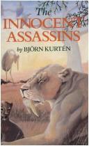 Cover of The innocent assassins by Björn Kurtén