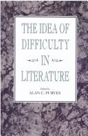 Front cover of The Idea of difficulty in literature by Alan C. Purves