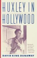 Front cover of Huxley in Hollywood by David King Dunaway
