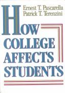 Cover of How college affects students by Ernest T. Pascarella
