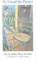 Cover of My Friend the Painter by Lygia Bojunga Nunes