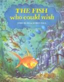 Front cover of The Fish Who Could Wish by John Bush