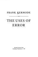 Front cover of The uses of error by Frank Kermode