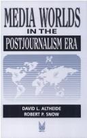 Front cover of Media worlds in the postjournalism era by David L. Altheide