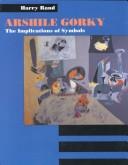 Cover of Arshile Gorky by Harry Rand