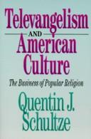 Cover of Televangelism and American Culture by Quentin J. Schultze