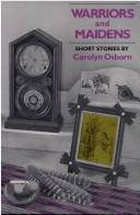 Front cover of Warriors and maidens by Carolyn Osborn