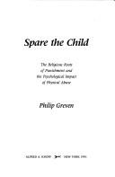 Front cover of Spare the child by Greven, Philip J., Jr.